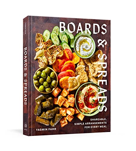 Boards and Spreads Shareable, Simple Arrangements for Every Meal [Hardcover]
