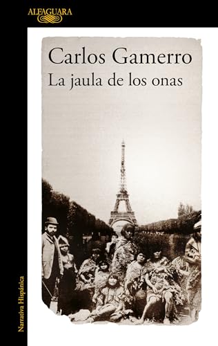 La jaula de los onas / The Cage of the Onas [Paperback]