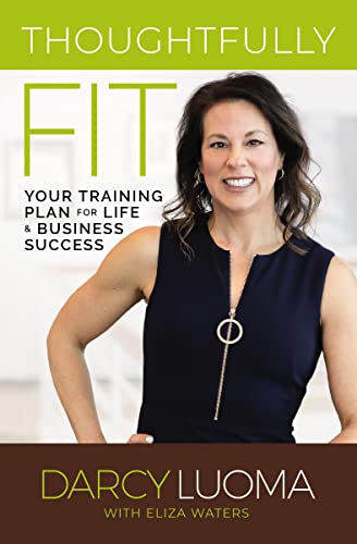 Thoughtfully Fit Your Training Plan for Life and Business Success [Paperback]