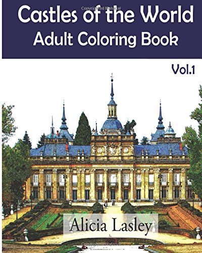 Castles Of The World  Adult Coloring Book Vol.1 Castle Sketches For Coloring ( [Paperback]