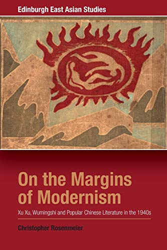 On the Margins of Modernism Xu Xu, Wumingshi and Popular Chinese Literature in  [Paperback]