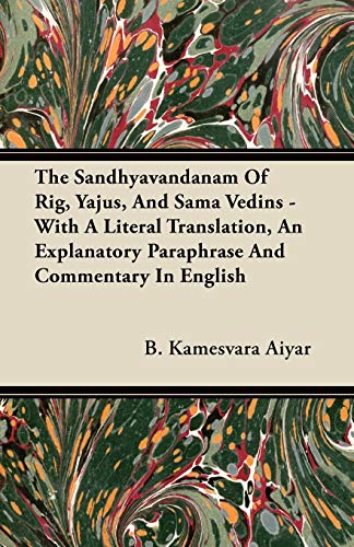 Sandhyavandanam of Rig, Yajus, and Sama Vedins - with a Literal Translation, an  [Paperback]