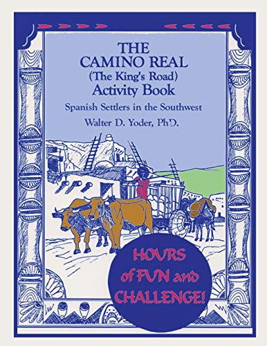 The Camino Real Actitivity Book, Spanish Settlers In The American Southwest (the [Paperback]