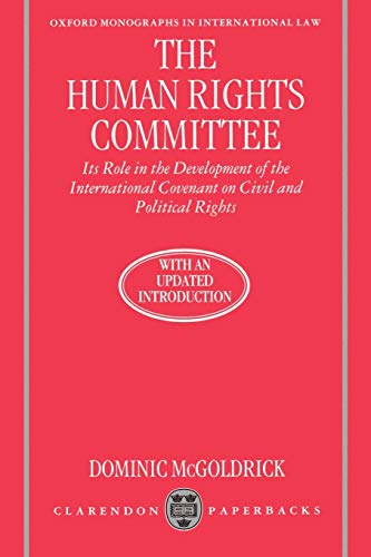 The Human Rights Committee Its Role in the Development of the International Cov [Paperback]