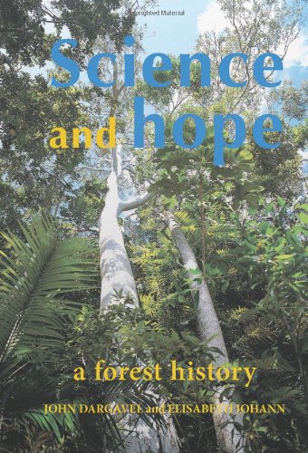 Science And Hope A Forest History [Hardcover]