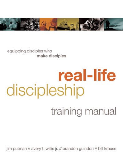 Real-Life Discipleship Training Manual Equipping Disciples Who Make Disciples [Paperback]