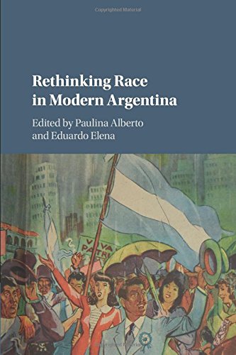 Rethinking Race in Modern Argentina [Paperback]