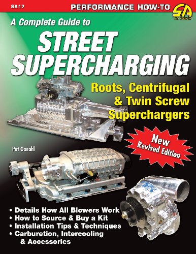 A Complete Guide To Street Supercharging [Paperback]