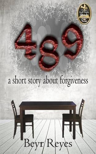 489 A Short Story About Forgiveness [Paperback]