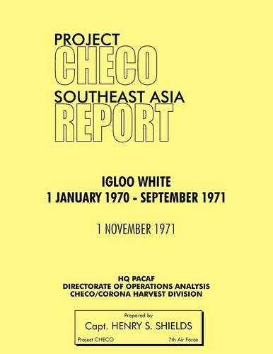 Project Checo Southeast Asia Study  Igloo White, January 1970-September 1971 [Paperback]