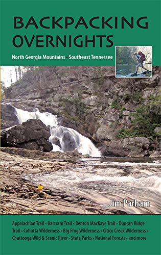 Backpacking Overnights North Georgia Mountains and Southeast Tennessee [Paperback]
