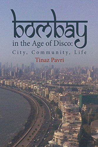 Bombay in the Age of Disco City, Community, Life [Paperback]