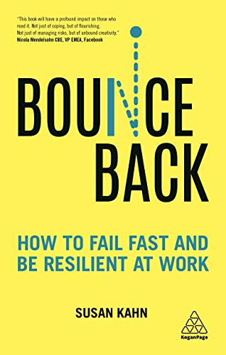 Bounce Back How to Fail Fast and be Resilient at Work [Paperback]