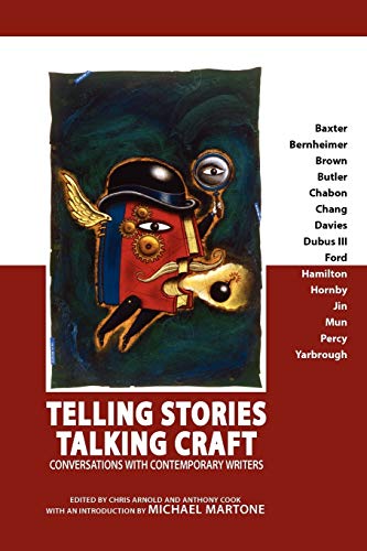 Telling Stories, Talking Craft Conversations With Contemporary Writers [Paperback]