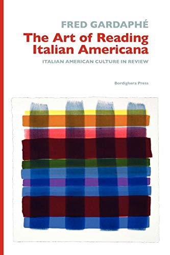 The Art of Reading Italian Americana Italian American Culture in Review [Paperback]
