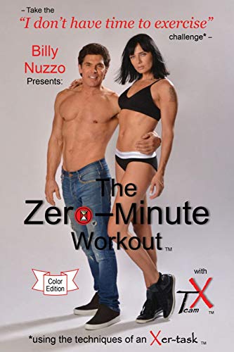 Zero-Minute Workout (with Team X)  Using the Techniques of an Xer-Task [Paperback]
