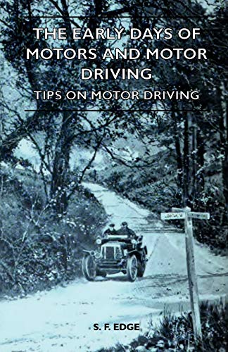 Early Days of Motors and Motor Driving - Tips on Motor Driving [Paperback]