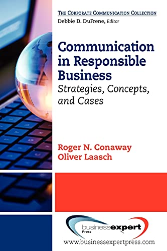 Communication In Responsible Business Strategies, Concepts, And Cases [Paperback]