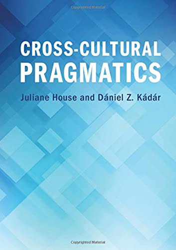 Cross-Cultural Pragmatics [Hardcover]