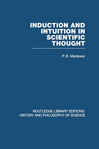 Induction and Intuition in Scientific Thought [Paperback]