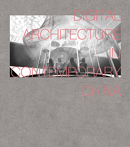 Digital Architecture in Contemporary China [Hardcover]