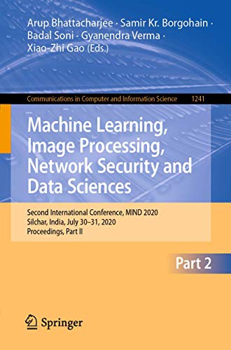 Machine Learning, Image Processing, Network Security and Data Sciences Second I [Paperback]