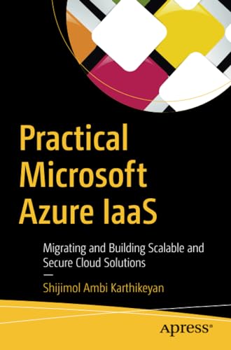 Practical Microsoft Azure IaaS Migrating and Building Scalable and Secure Cloud [Paperback]
