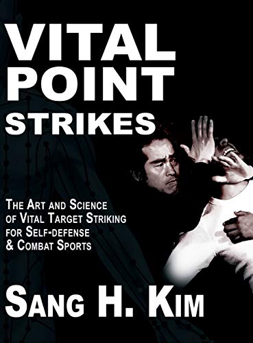Vital Point Strikes The Art & Science Of Striking Vital Targets For Self-Defens [Hardcover]