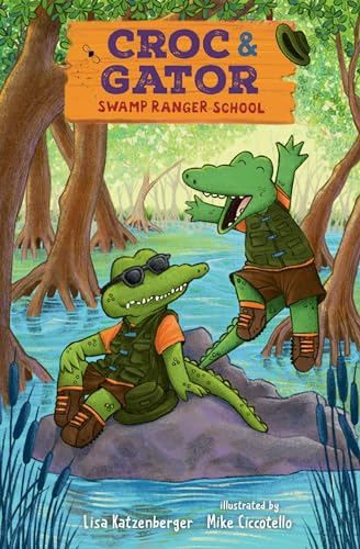 Croc &amp Gator 1 Swamp Ranger School [Hardcover]