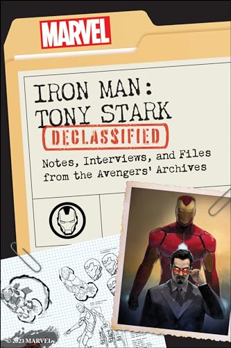 Iron Man Tony Stark Declassified Notes, Interviews, and Files from the Avenger [Paperback]