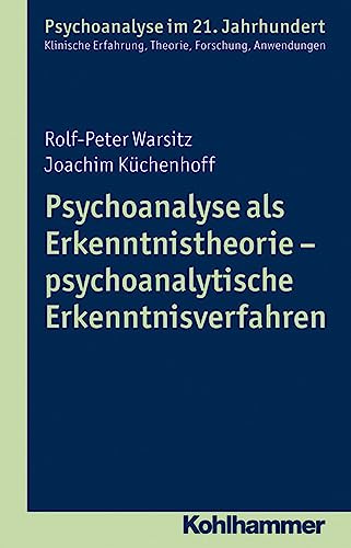 Psychoanalyse als Erkenntnistheorie - psychoanalytische Erkenntnisverfahren [Paperback]