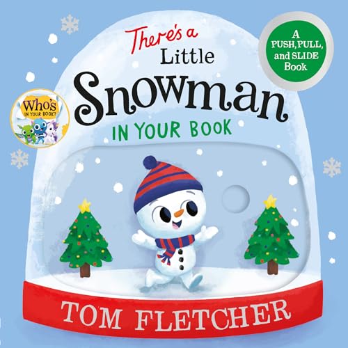 There's a Little Snowman in Your Book A Push, Pull, and Slide Book [Board book]