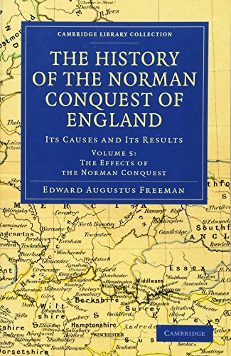 The History of the Norman Conquest of England Its Causes and Its Results [Paperback]