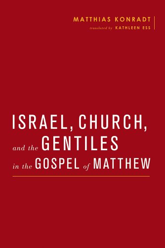 ISRAEL CHURCH AND GENTILES IN MATTHEW [Hardcover]