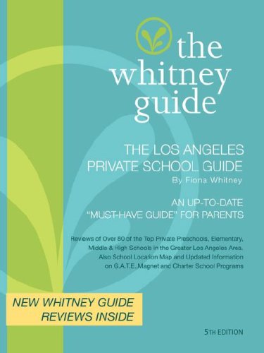 The Whitney Guide - The Los Angeles Private School Guide 5th Edition [Paperback]