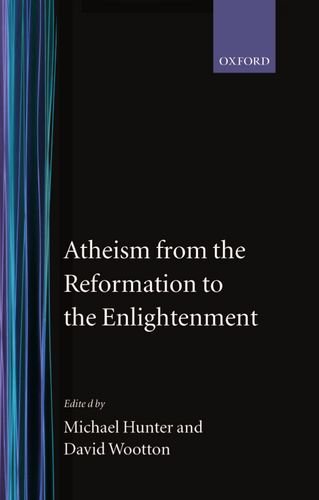 Atheism from the Reformation to the Enlightenment [Hardcover]