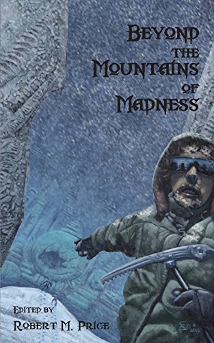 Beyond The Mountains Of Madness [Paperback]