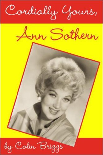 Cordially Yours, Ann Sothern [Paperback]