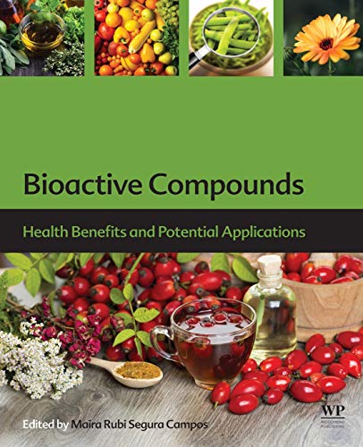 Bioactive Compounds Health Benefits and Potential Applications [Paperback]