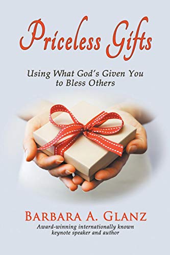 Priceless Gifts Using What God's Given You To Bless Others [Paperback]