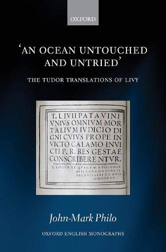 An Ocean Untouched and Untried The Tudor Translations of Livy [Hardcover]