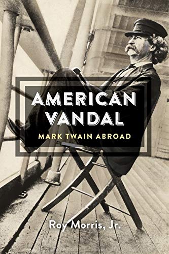 American Vandal Mark Twain Abroad [Hardcover]