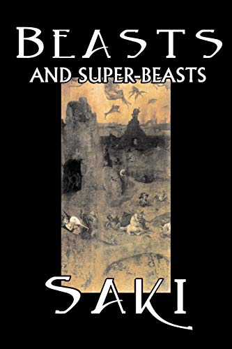 Beasts And Super-Beasts [Paperback]