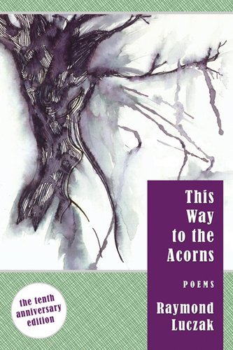 This Way To The Acorns Poems [Paperback]