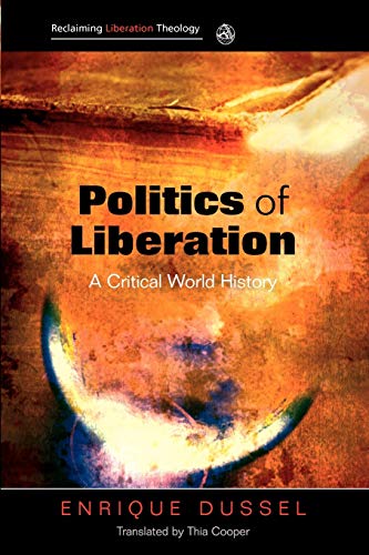 Politics Of Liberationa Critical World History (reclaiming Liberation Theology [Paperback]