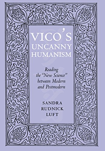 Vico's Uncanny Humanism Reading The  new Science  Between Modern And Postmodern [Hardcover]