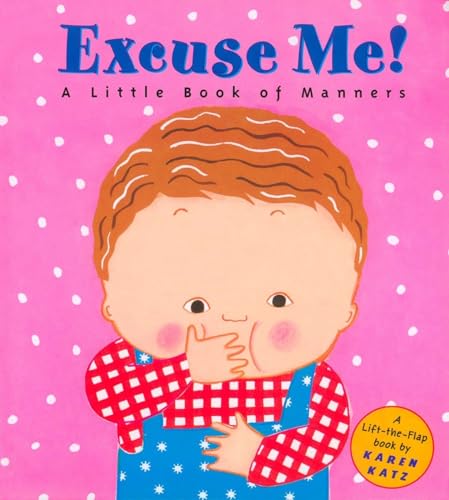 Excuse Me a Little Book of Manners [Novelty book]