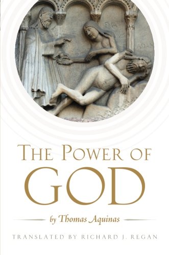 The Power of God by Thomas Aquinas [Paperback]