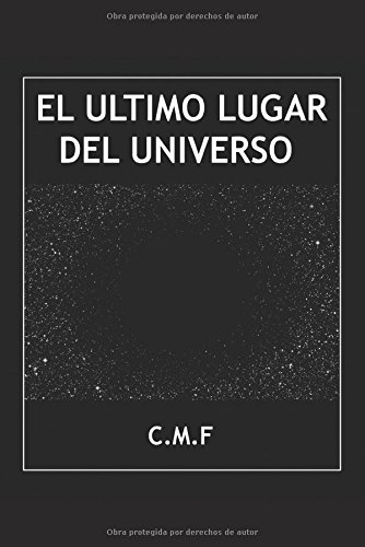 El Ultimo Lugar Del Universo (spanish Edition) [Paperback]