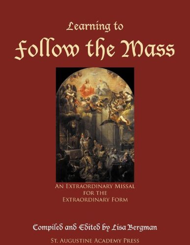 Learning To Follow The Mass An Extraordinary Missal For The Extraordinary Form [Paperback]